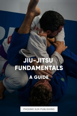 Jiu Jitsu Fundamentals by Publishing, Ps