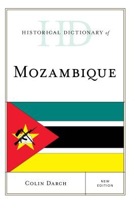 Historical Dictionary of Mozambique by Darch, Colin