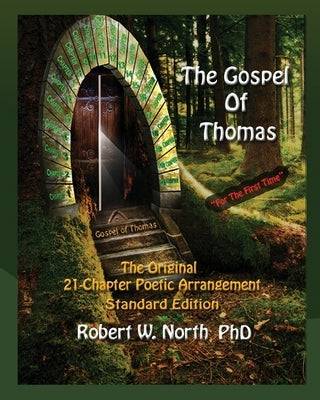 3. Gospel of Thomas Standard-The Original 21 Chapter Poetic Arrangement, Standard Edition by North, W.