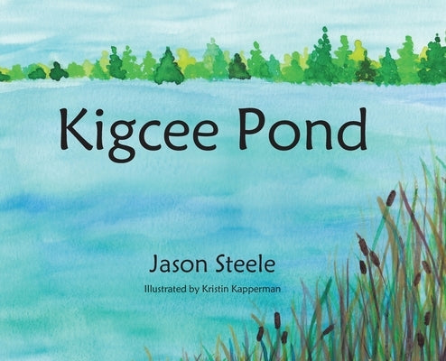 Kigcee Pond by Steele, Jason