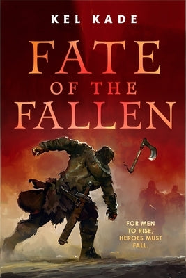 Fate of the Fallen by Kade, Kel