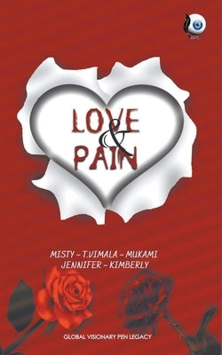 Love & Pain by Legacy, Global Visionary Pen