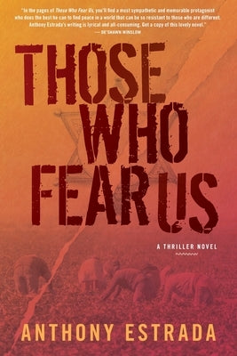 Those Who Fear Us by Estrada, Anthony