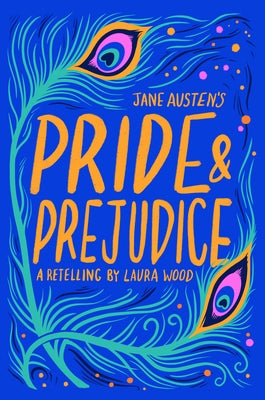 Jane Austen's Pride & Prejudice by Wood, Laura