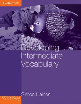 Developing Intermediate Vocabulary with Key by Haines, Simon