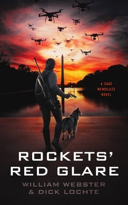 Rockets' Red Glare: A Sage Mendiluze Novel by Webster, William