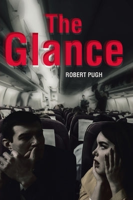 The Glance by Pugh, Robert