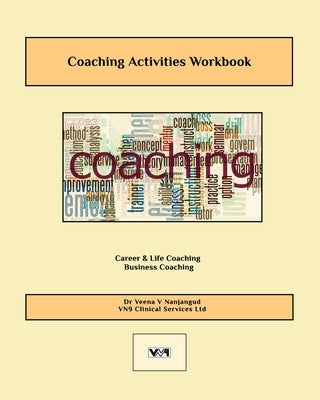 Coaching Activities Workbook: Career, Business, Life Coaching by Nanjangud, Veena V.