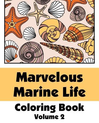 Marvelous Marine Life Coloring Book by H R Wallace Publishing