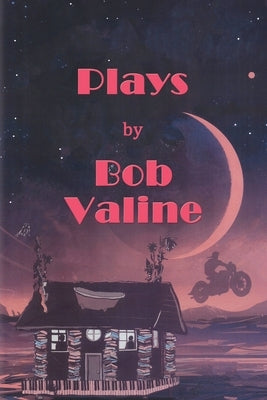 Plays by Valine, Bob