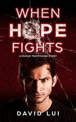 When Hope Fights by Lui, David