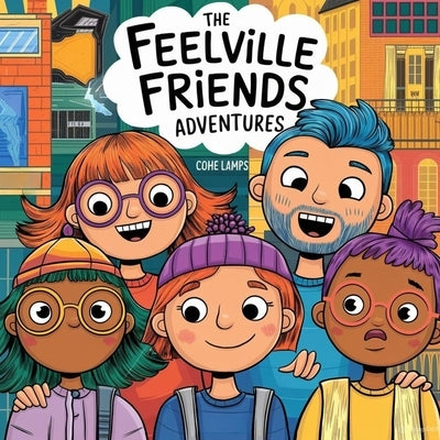 The Feelville Friends adventure by Lamps, Cohe