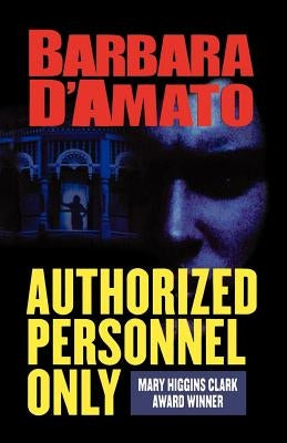 Authorized Personnel Only by D'Amato, Barbara