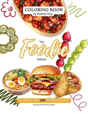 Palette Play Coloring Book: Foodie Edition by Stewart, Rebeca