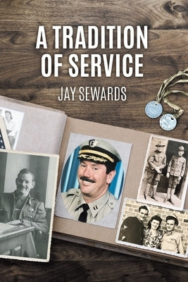 A Tradition of Service by Sewards, Jay