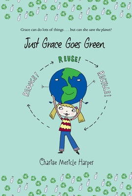 Just Grace Goes Green by Harper, Charise Mericle