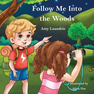 Follow Me Into the Woods by Laundrie, Amy