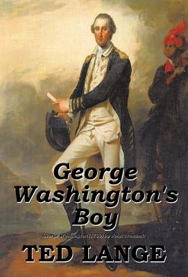 George Washington's Boy by Lange, Ted