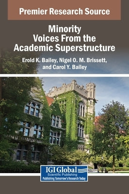 Minority Voices From the Academic Superstructure by Bailey, Erold K.