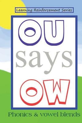 ou says ow: Phonics & vowel blends by Green, James L.