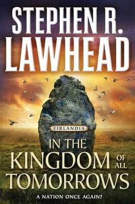 In the Kingdom of All Tomorrows by Lawhead, Stephen R.