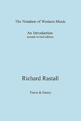 The Notation of Western Music by Rastall, Richard