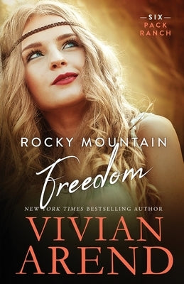 Rocky Mountain Freedom by Arend, Vivian