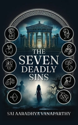 The Seven Deadly Sins by Vanaparthy, Sai