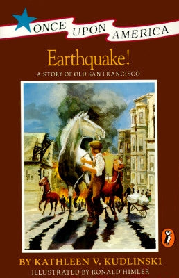 Earthquake!: A Story of the San Francisco Earthquake by Kudlinski, Kathleen V.