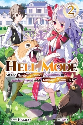 Hell Mode, Vol. 2: The Hardcore Gamer Dominates in Another World with Garbage Balancing Volume 2 by Hamuo