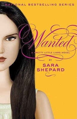 Pretty Little Liars #8: Wanted by Shepard, Sara