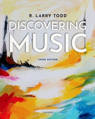 Discovering Music by Todd, R. Larry