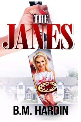 The Janes by Hardin, B. M.