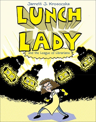 Lunch Lady 2: Lunch Lady and the League of Librarians by Krosoczka, Jarrett