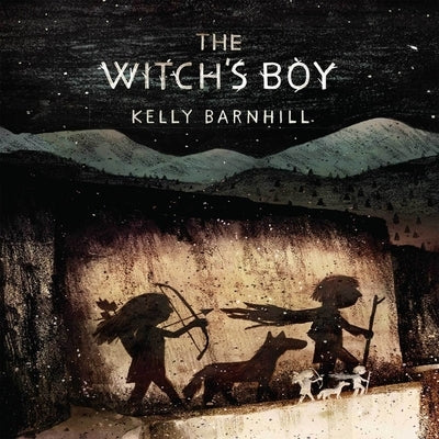 The Witch's Boy by Barnhill, Kelly