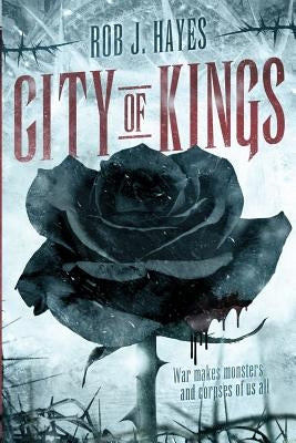 City of Kings by Hayes, Rob J.