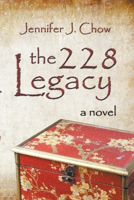 The 228 Legacy by Chow, Jennifer J.