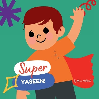 Super Yaseen! by Mohtadi, Nora