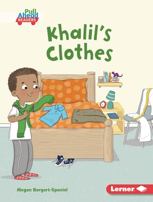 Khalil's Clothes by Borgert-Spaniol, Megan