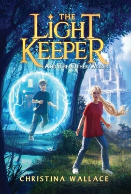 The Light Keeper And The Other World by Wallace, Christina