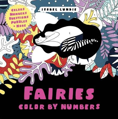 Fairies Color by Numbers by Lundie, Isobel