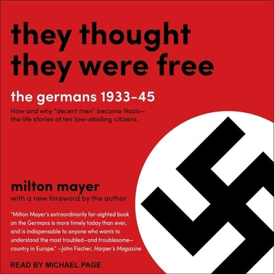 They Thought They Were Free: The Germans, 1933-45 by Mayer, Milton