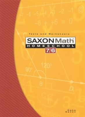 Saxon Math Homeschool 7/6: Tests and Worksheets by Hake