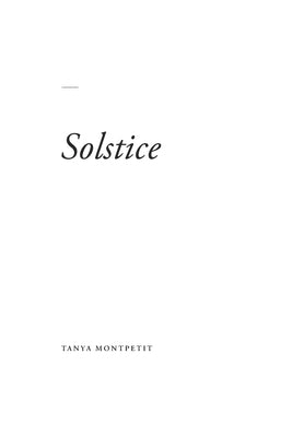 Solstice: A collection of poems, created through introspection, and a reflection of a healing journey through cancer and transfo by Montpetit, Tanya