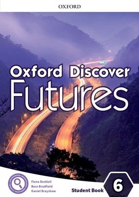 Oxford Discover Futures Level 6 Student Book by Koustaff