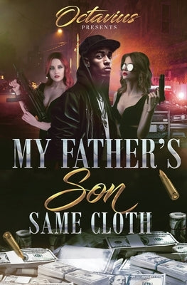 Octavius Presents: My Father's Son: Same Cloth by Octavius