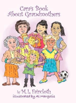 Cara's Book about Grandmothers by Faircloth, Mary Lou