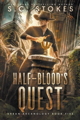 Halfblood's Quest by Stokes, S. C.