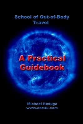 School of Out-of-Body Travel by Raduga, Michael