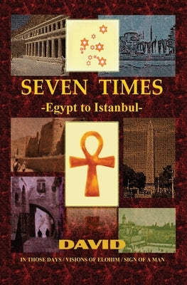 Seven Times: Egypt to Istanbul by David